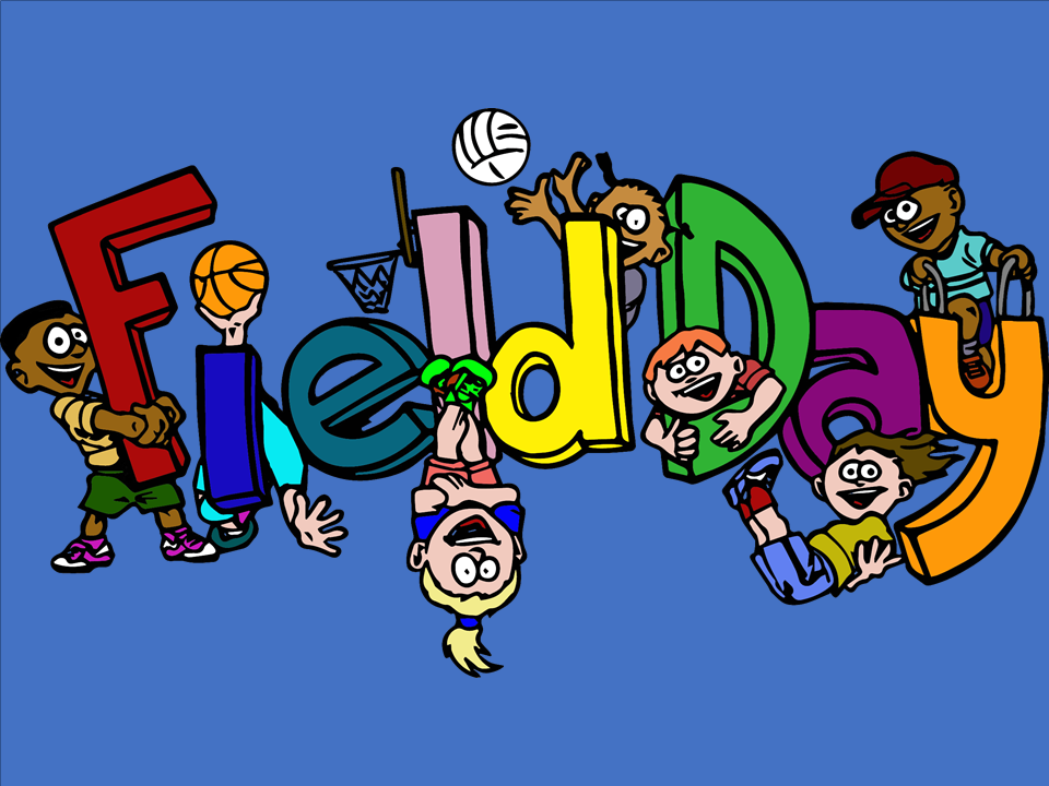 Field Day - Monday, May 19th
